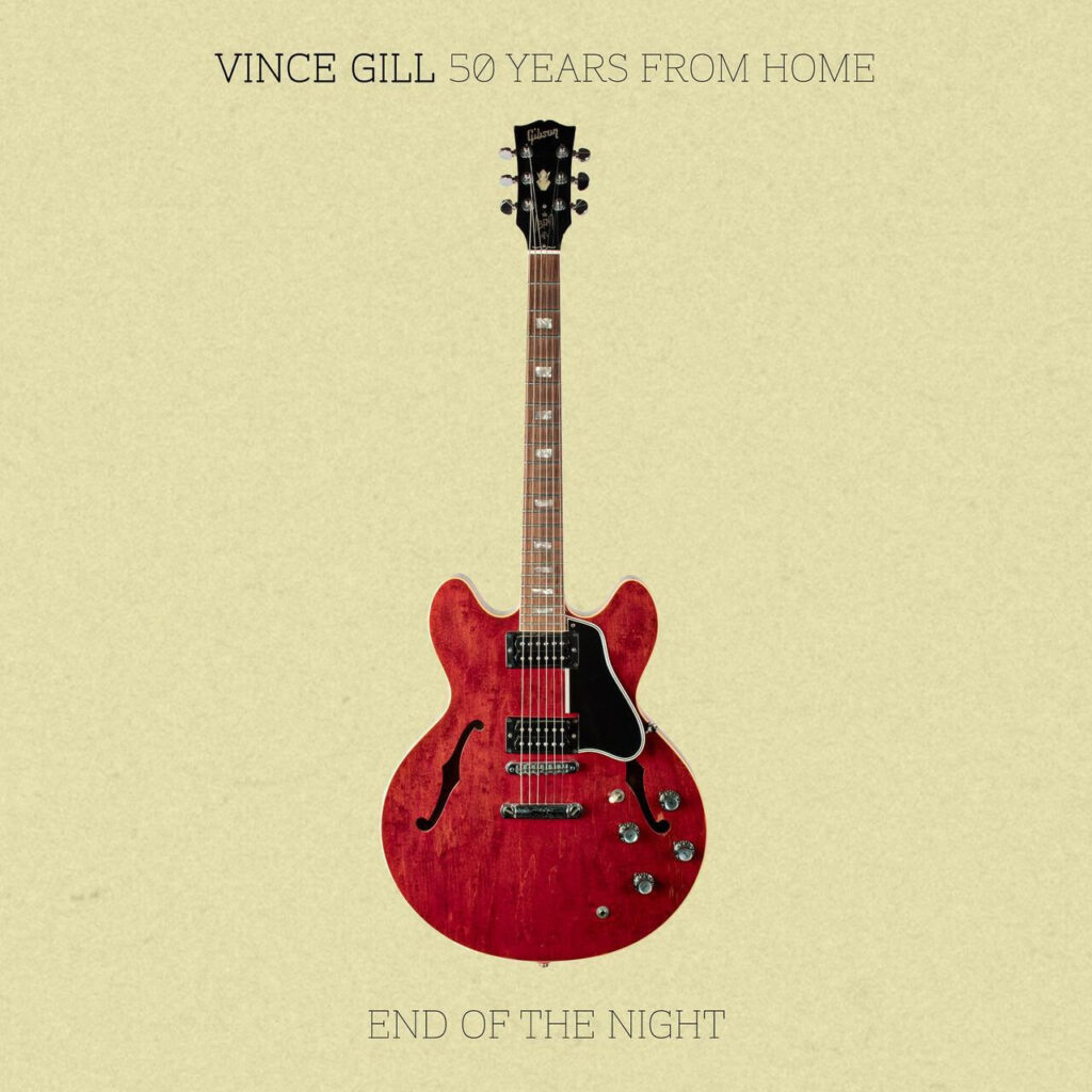Vince Gill’s End Of The Night EP Out Now