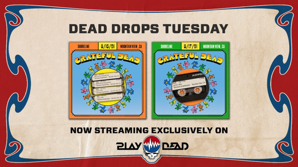 Dead Drops Tuesday Opens With Grateful Dead Shoreline Shows From August 1991