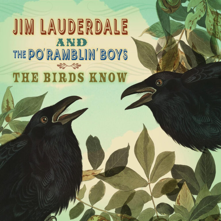 Jim Lauderdale Releases New Bluegrass LP The Birds Know with The Po’ Ramblin’ Boys
