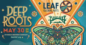 LEAF Global Arts Kicks Off Countdown to Deep Roots Festival