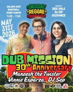 Dub Mission Celebrates 30 Years at Golden Gate Park Bandshell