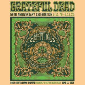 Boston Music Hall Celebrates 50 Years of Grateful Dead’s Legendary 6/11/76 Show
