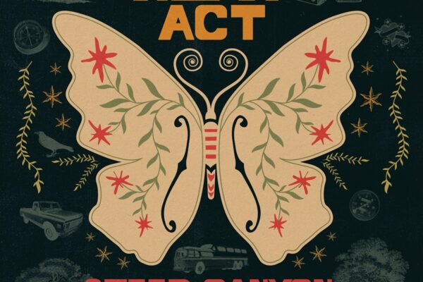 Next Act poster for Steep Canyon Rangers, featuring a large beige butterfly and vintage botanical accents on a dark background, with bold orange title text at top and red text at bottom.