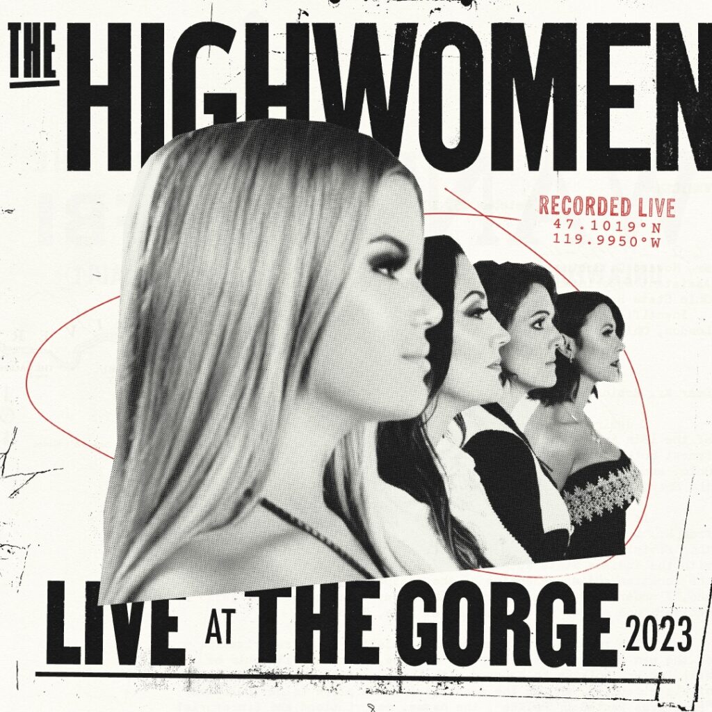 The Highwomen Release Live at The Gorge 2023