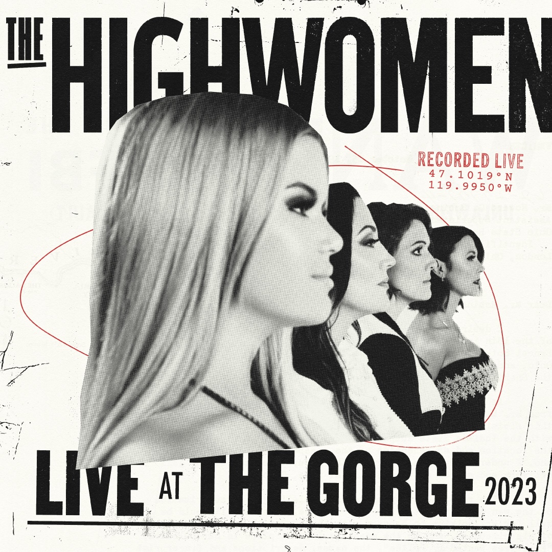 The Highwomen Release Live at The Gorge 2023