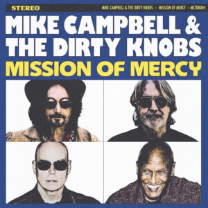 Mike Campbell & The Dirty Knobs Share New Track “No Regrets”