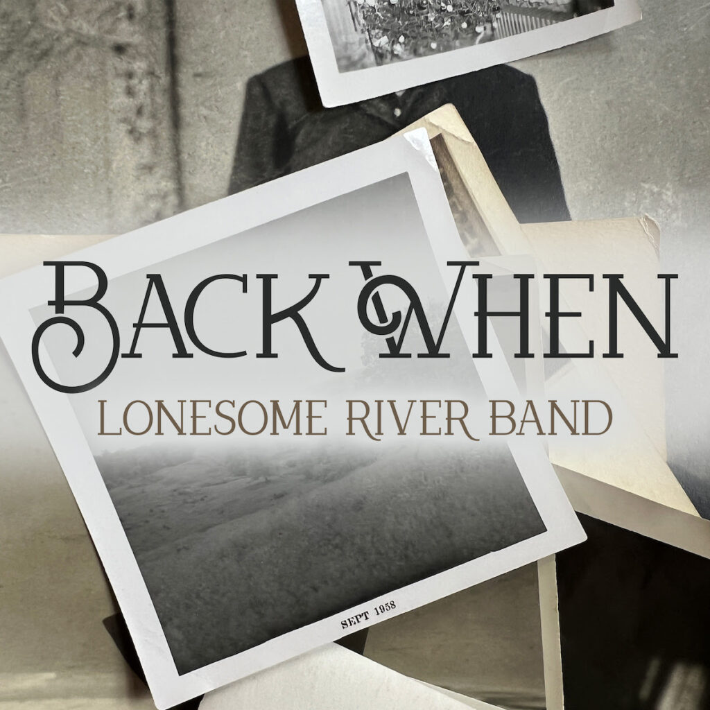 Lonesome River Band reminisces on formative years in “Back When”