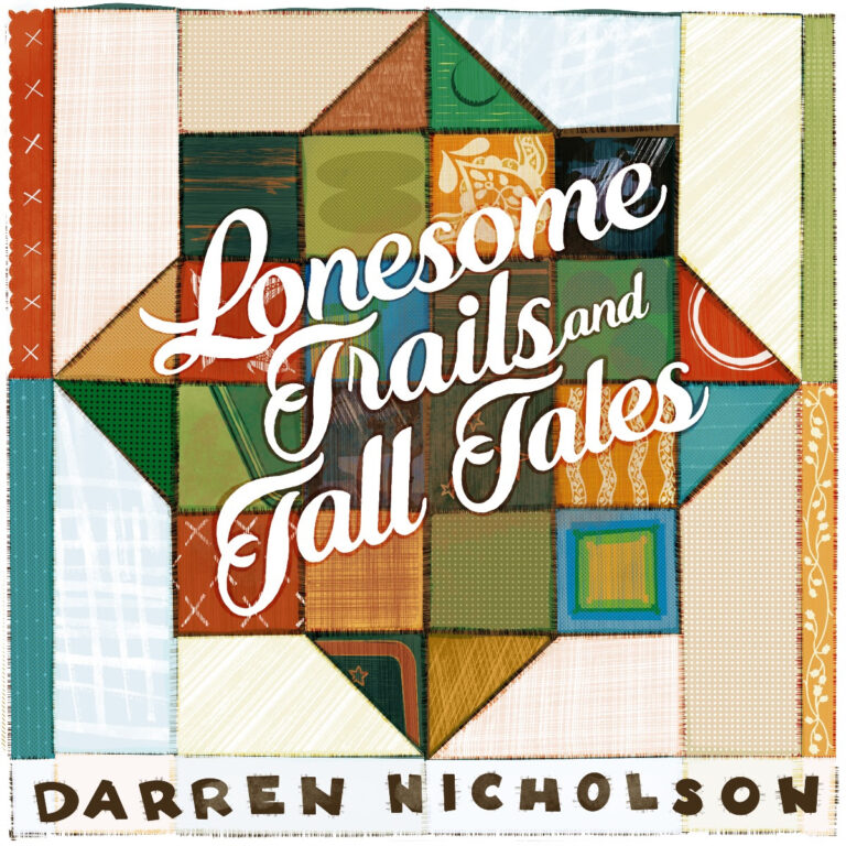 Darren Nicholson’s Lonesome Trails and Tall Tales out now