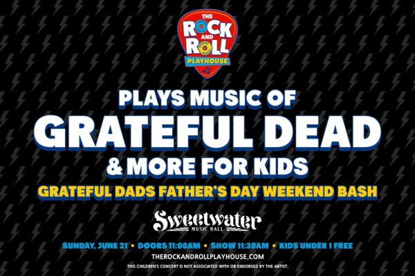 Event poster for The Rock and Roll Playhouse: Plays Music of Grateful Dead for Kids, Sweetwater Music Hall venue poster image.