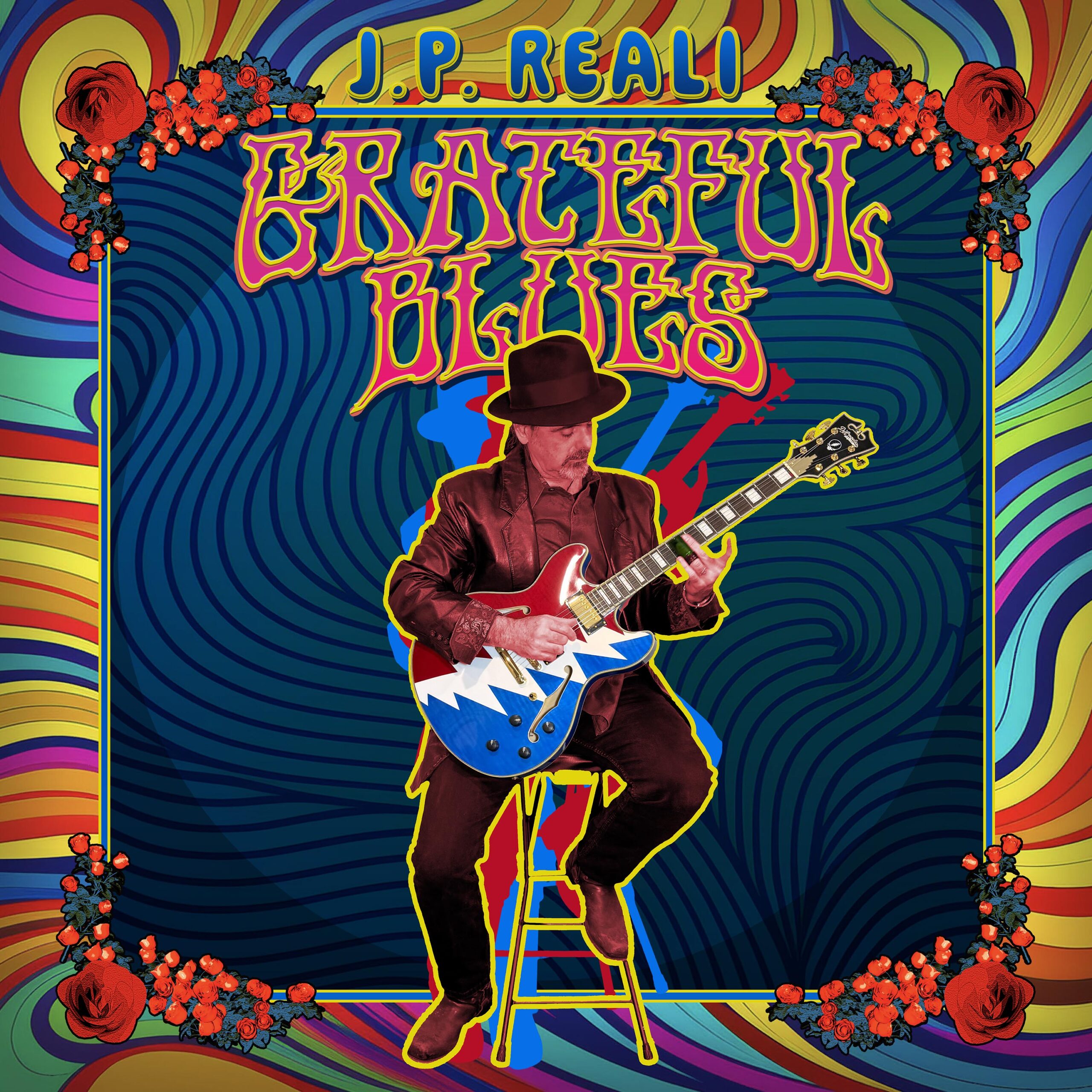J.P. Reali Brings the Grateful Dead Back to the Blues on Grateful Blues