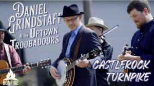 Daniel Grindstaff & The Uptown Troubadours Release Official Music Video for “Castlerock Turnpike”