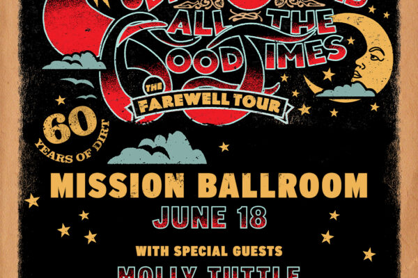Concert poster for Nitty Gritty Dirt Band's Farewell Tour 'All the Good Times' at Mission Ballroom, June 18, with Molly Tuttle and Alison Brown.