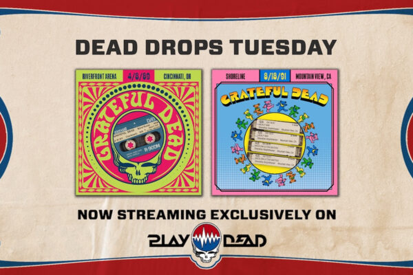 Poster announcing 'DEAD DROPS TUESDAY' with two Grateful Dead album covers and 'NOW STREAMING EXCLUSIVELY ON' text at the bottom.