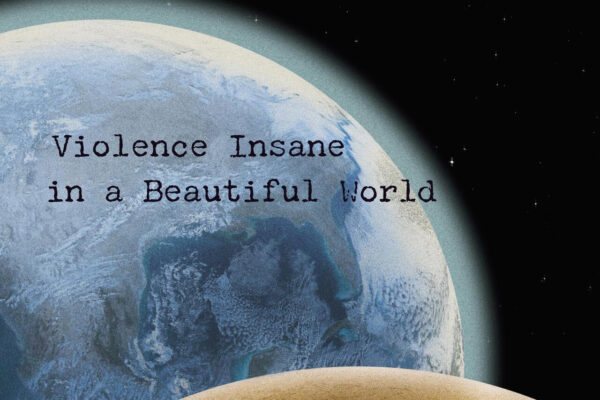 Book cover showing Earth with the title 'Violence Insane in a Beautiful World' by Roger Taylor