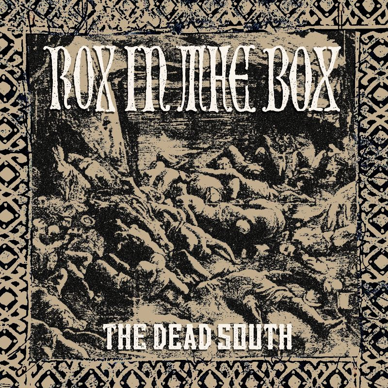 The Dead South Release New Cover “Rox in the Box”