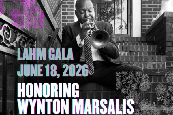 Trumpeter on steps with bold event text: Lahm Gala, June 18, 2026, honoring Wynton Marsalis and Morgan Stanley, 583 Park Ave, NYC at 6:00 PM, Louis Armstrong House Museum logo.