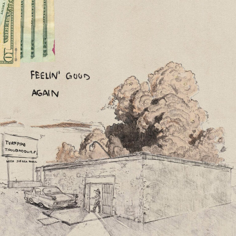 Turnpike Troubadours Debut “Feelin’ Good Again” Featuring Sierra Hull