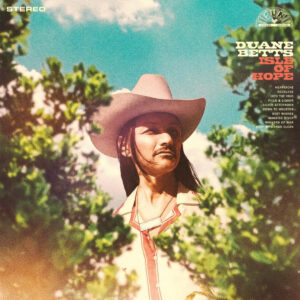 Duane Betts Releases New Album Isle of Hope