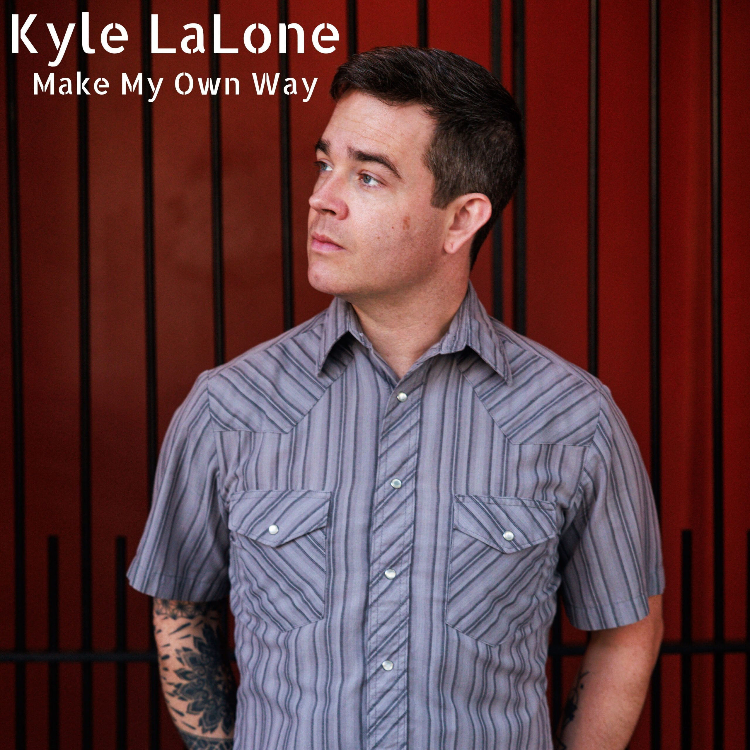 Kyle LaLone Releases New Album Make My Own Way