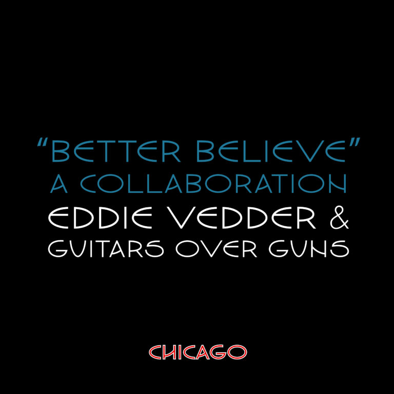 Eddie Vedder and Guitars Over Guns Release Original Song “Better Believe”