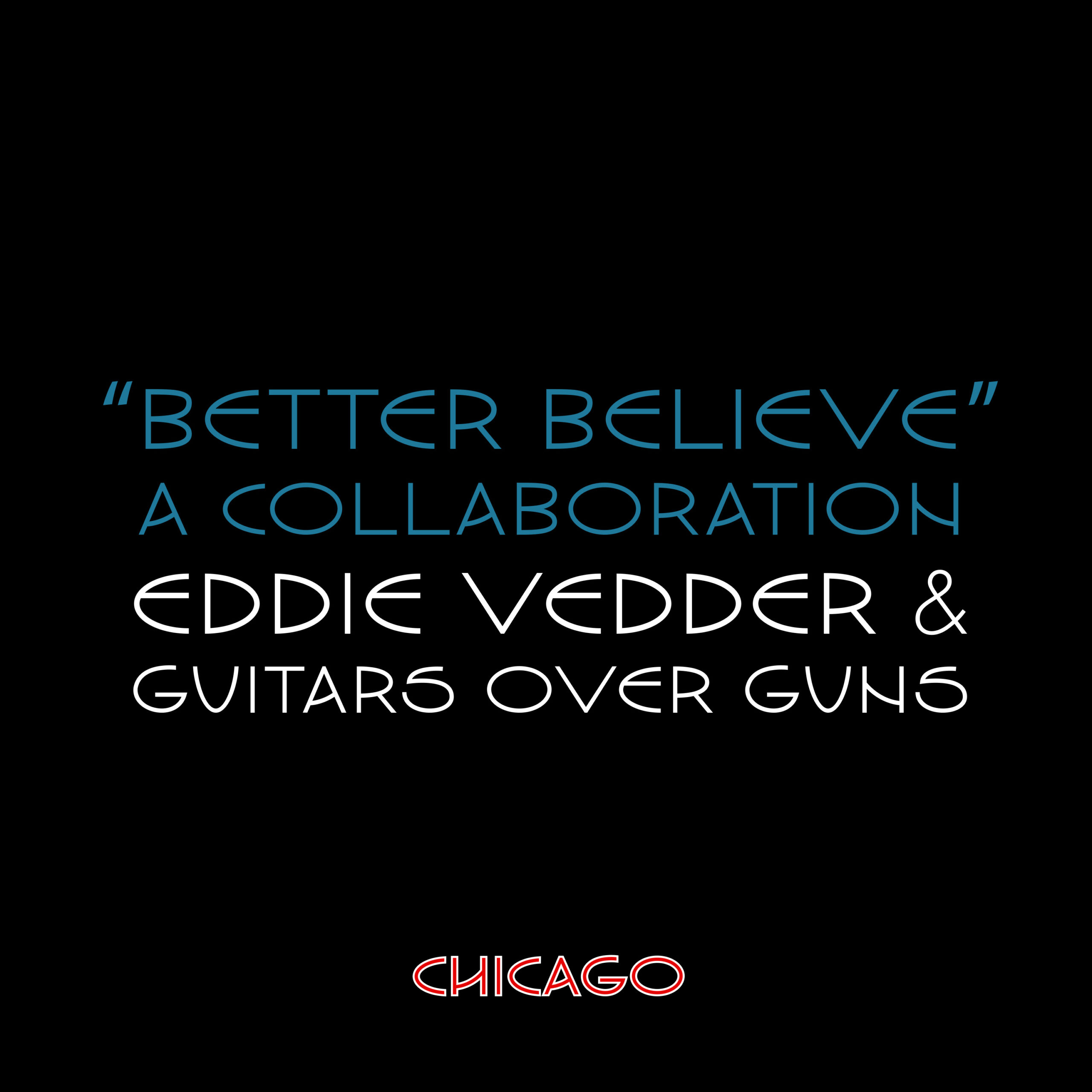 Eddie Vedder and Guitars Over Guns Release Original Song “Better Believe”