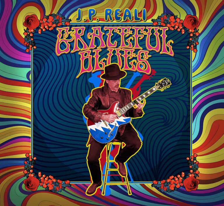 J.P. Reali Releases Grateful Blues, a Six-Song Tribute to the Grateful Dead