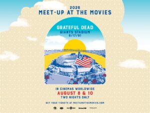 Grateful Dead Meet-Up at the Movies Returns August 8 and 10