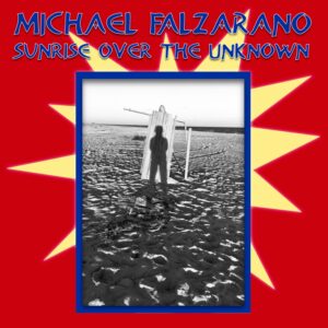 Michael Falzarano Releases Sunrise Over The Unknown