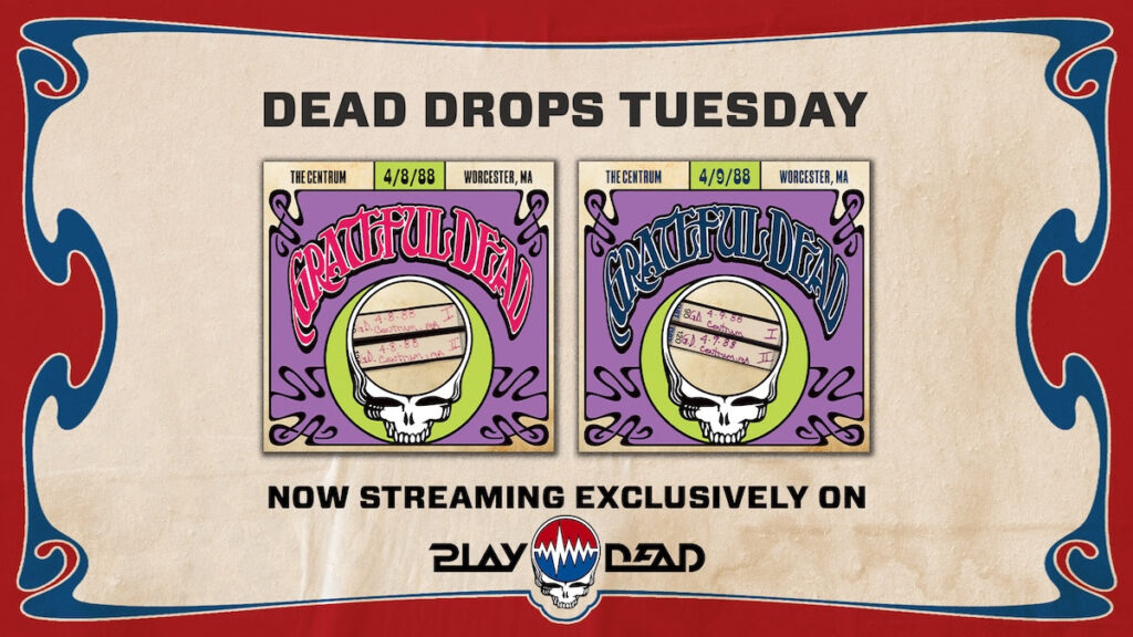 Grateful Dead Worcester ’88 Shows Join Tuesday Dead Drops