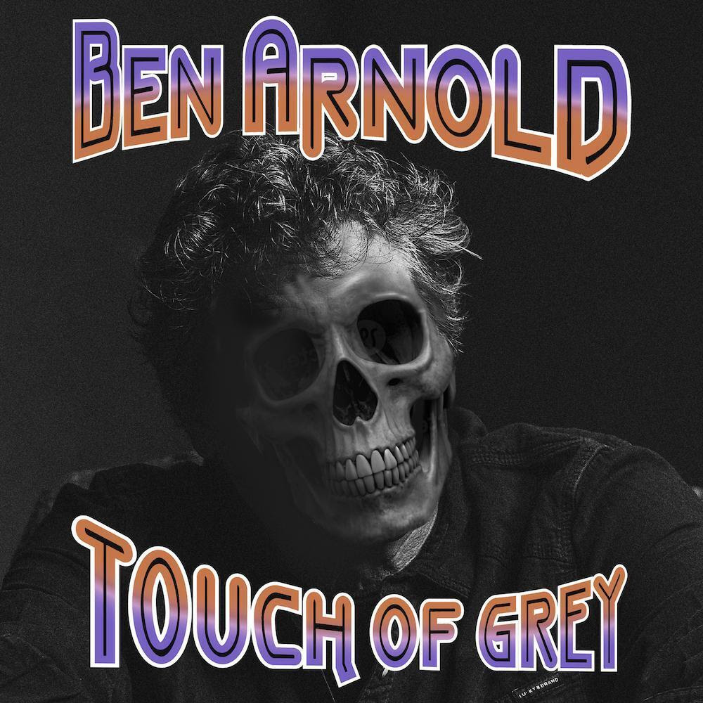 Ben Arnold Reimagines Grateful Dead Classic “Touch of Grey”