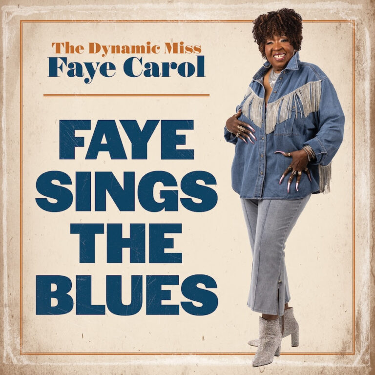 The Dynamic Miss Faye Carol Announces Faye Sings the Blues, Shares First Single