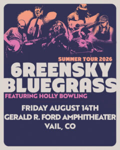 Holly Bowling to Join Greensky Bluegrass at Vail’s Gerald R. Ford Amphitheater