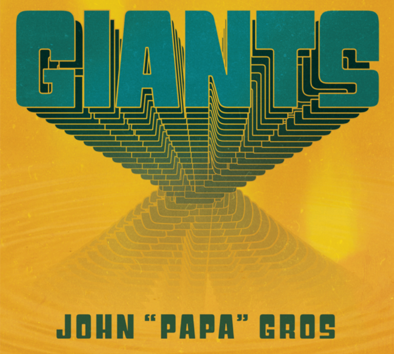 John “Papa” Gros Announces New Album GIANTS, Out August 21