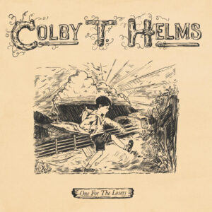 Colby T. Helms Shares New Single “Fireside Love” Ahead of One For The Losers