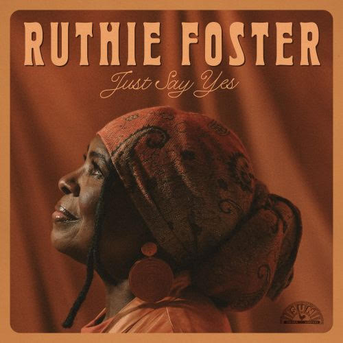 Ruthie Foster Releases New Album Just Say Yes