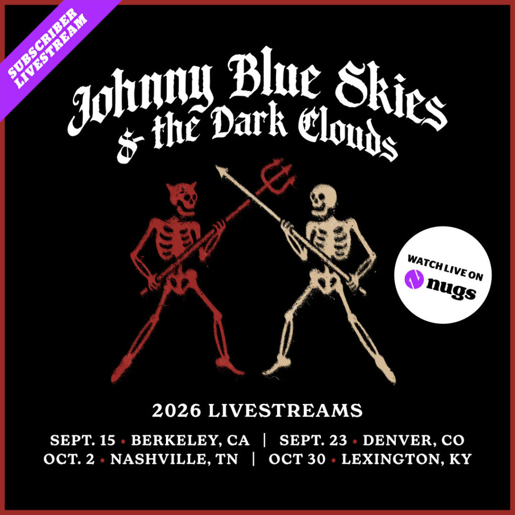 nugs to Stream Every Johnny Blue Skies & The Dark Clouds Tour Show