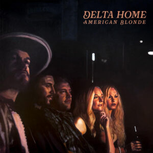 American Blonde Previews Delta Home With “Mississippi Moonshine”