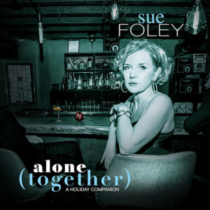 Sue Foley Announces Blues Holiday Album Alone (Together)