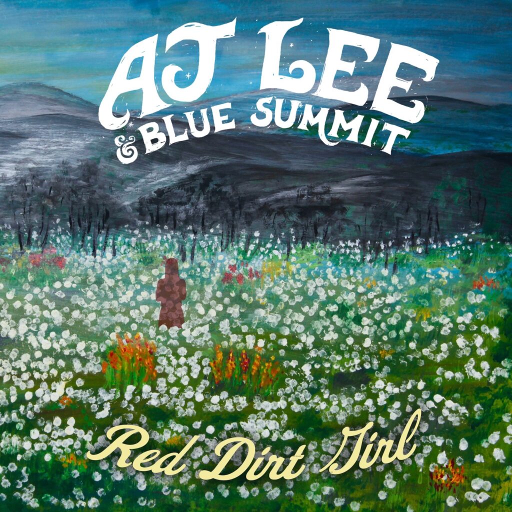 AJ Lee & Blue Summit Share “Red Dirt Girl” Featuring Jerry Douglas