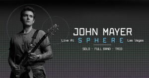 John Mayer Announces Six-Night Sphere Run Featuring Solo, Full Band and Trio Sets