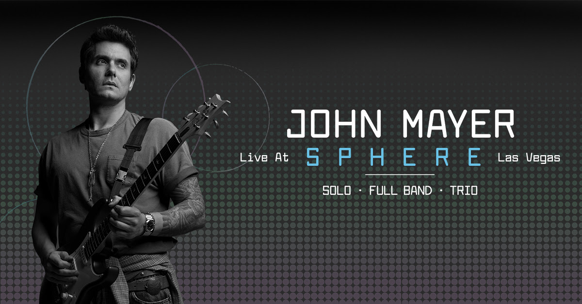 John Mayer Announces Six-Night Sphere Run Featuring Solo, Full Band and Trio Sets