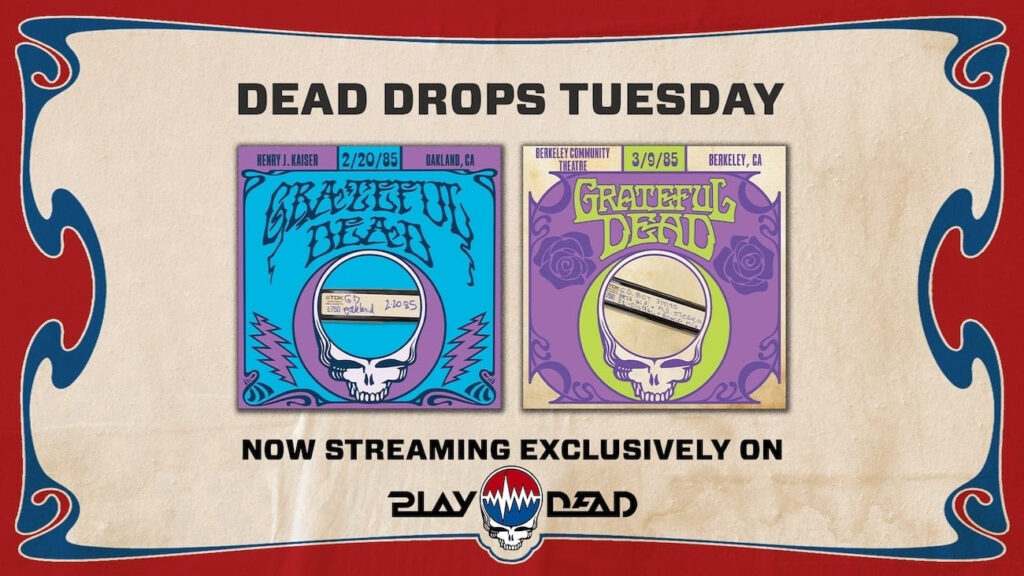 Grateful Dead’s 1985 Kaiser and Berkeley Shows Added to Play Dead