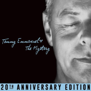 Tommy Emmanuel Releases 20th Anniversary Edition of ‘The Mystery’