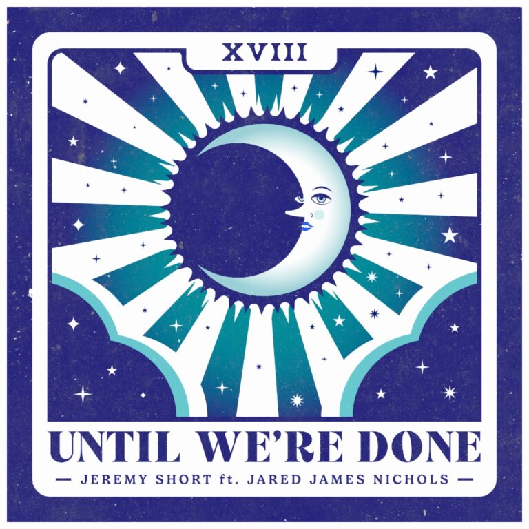 Jeremy Short Teams with Jared James Nichols on “Until We’re Done”