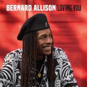 Bernard Allison Announces New Album Loving You