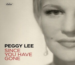 Long-Lost Peggy Lee Original “Since You Have Gone” Released After 63 Years