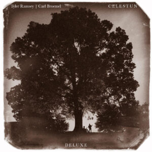 Tyler Ramsey & Carl Broemel Announce Celestun Deluxe Edition