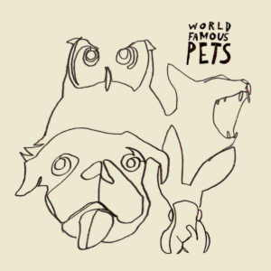 World Famous Pets Release Self-Titled Debut Album