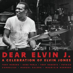 Tony Moreno Announces ‘A Celebration of Elvin Jones’