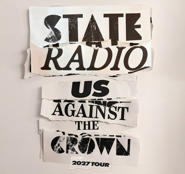 State Radio Returns for 2027 Us Against the Crown Tour